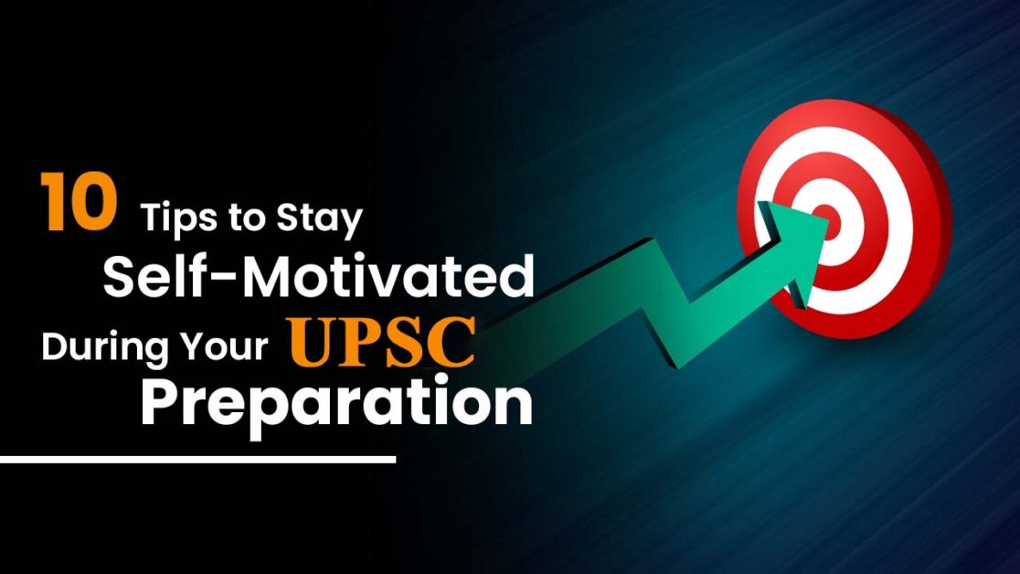 Tips To Stay Motivated During UPSC Preparation