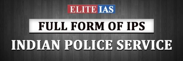 ips-full-form-ips-exam-syllabus-eligibility-salary-of-ips-officer