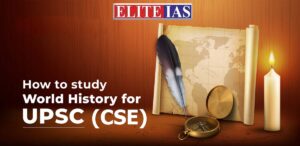 Read more about the article How to Prepare World History UPSC CSE