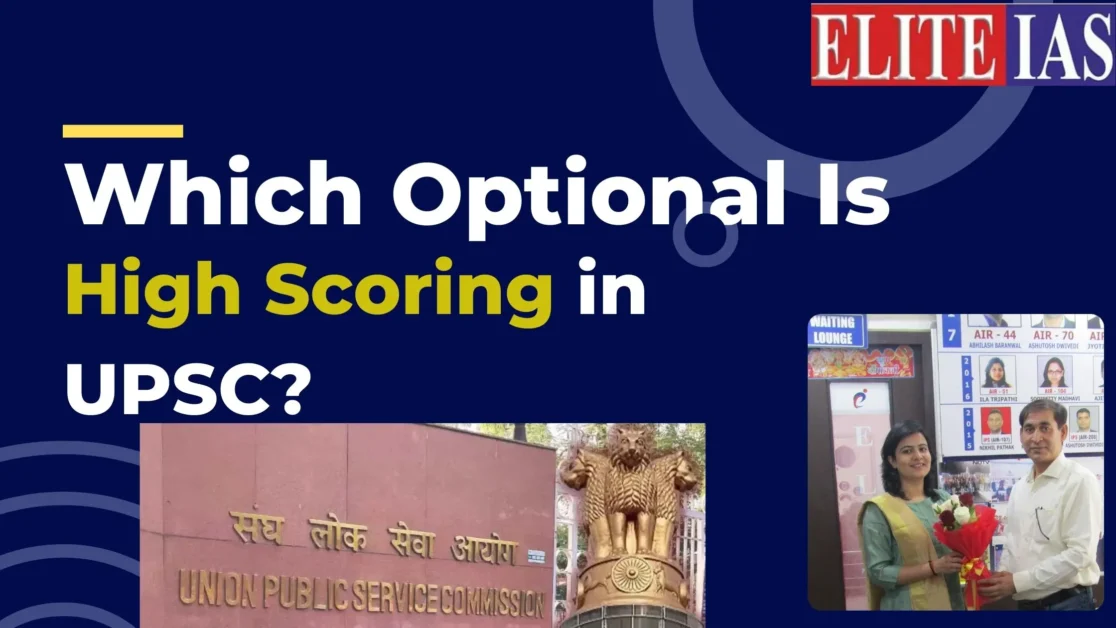 Which optional is high scoring in UPSC by Elite IAS