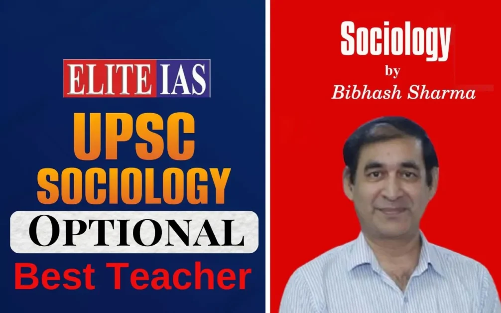 Bibhash Sharma, Sociology Optional faculty at Elite IAS for UPSC Mains