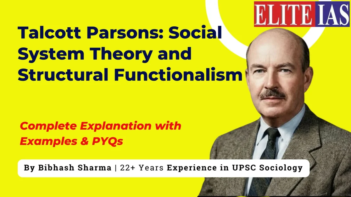 Talcott Parsons AGIL Model of Social Systems explained for Sociology Optional UPSC Civil Services Exam